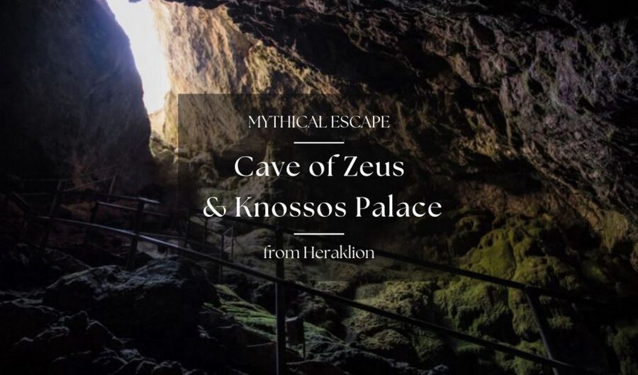 From Heraklion: Cave of Zeus & Knossos Palace Private Tour - Lunch and Cretan flavors
