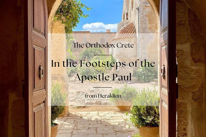 Orthodox Crete: In the Footsteps of the Apostle Paul from 55 AD - Following Paul through central Crete
